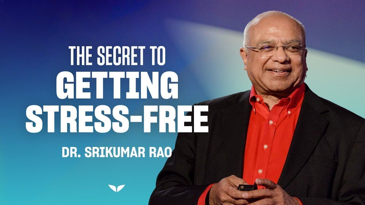How to Eliminate Stress | Dr. Srikumar Rao — video