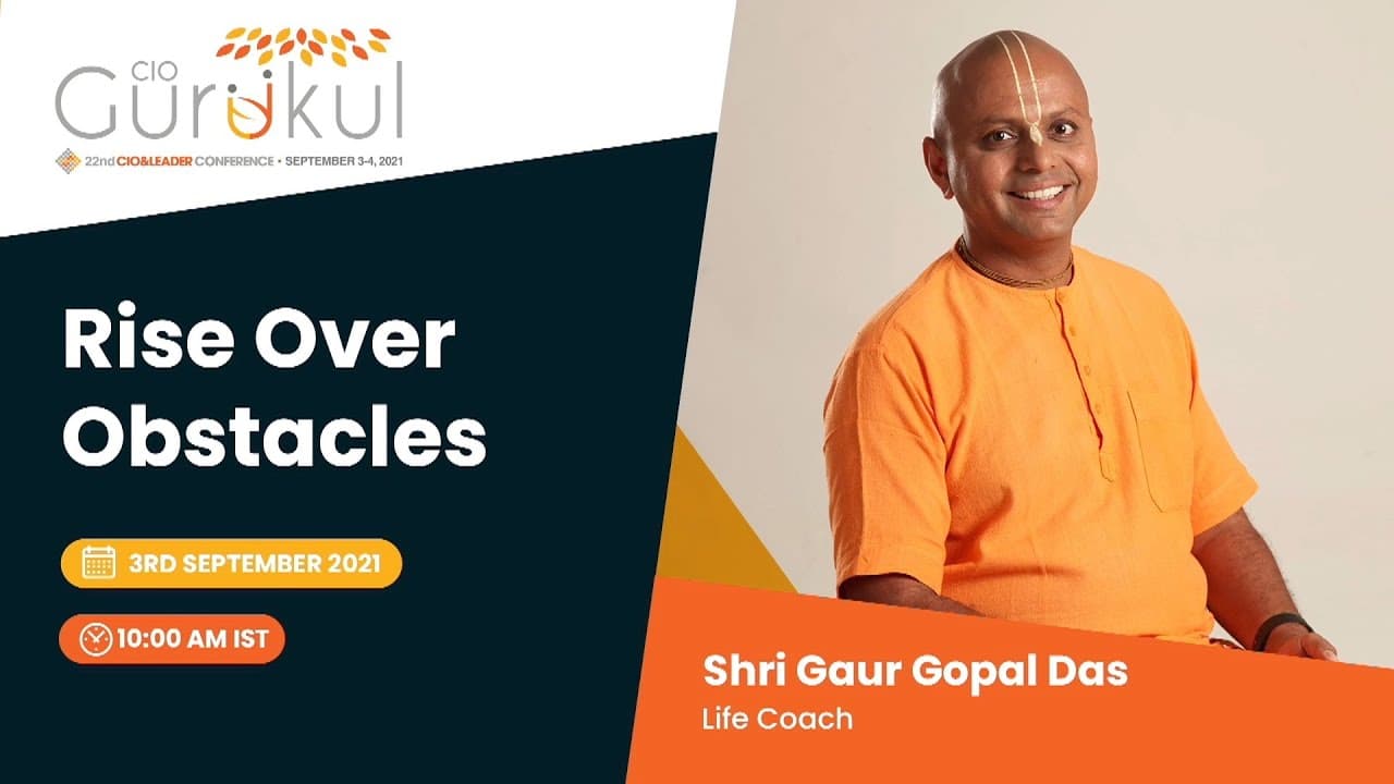 Virtual Keynote - Rise Over Obstacles | Shri Gaur Gopal Das, Life Coach — video