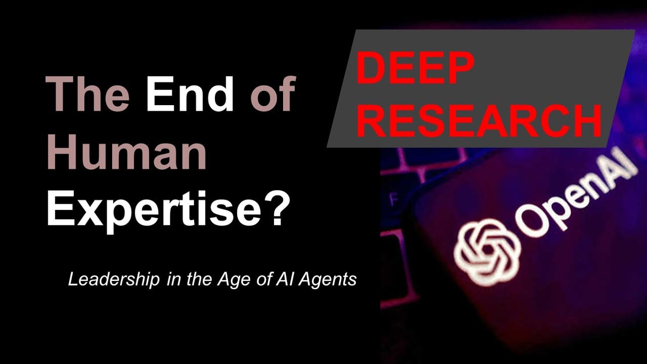 Deep Research: The End of Human Expertise? — video