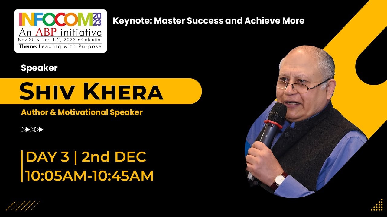 Inspiring speech by Shiv Khera | INFOCOM 2023 — video