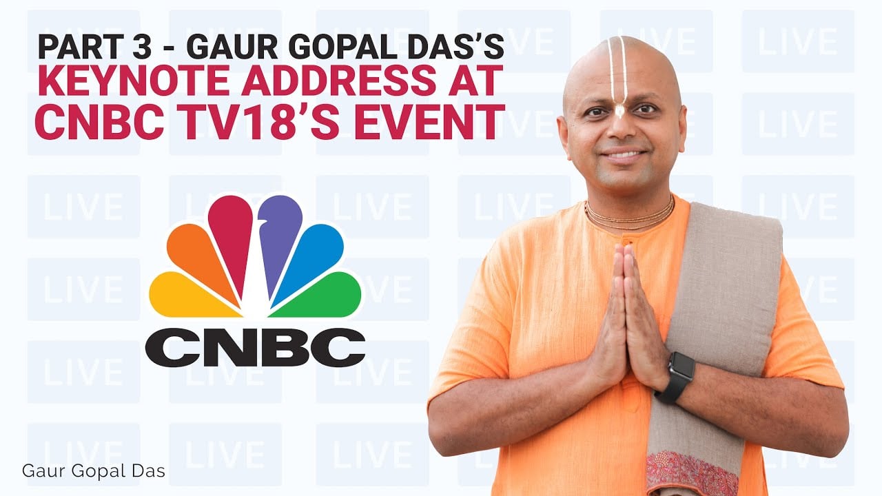 Gaur Gopal Das's Keynote Address at CNBC TV18's IBLA — video