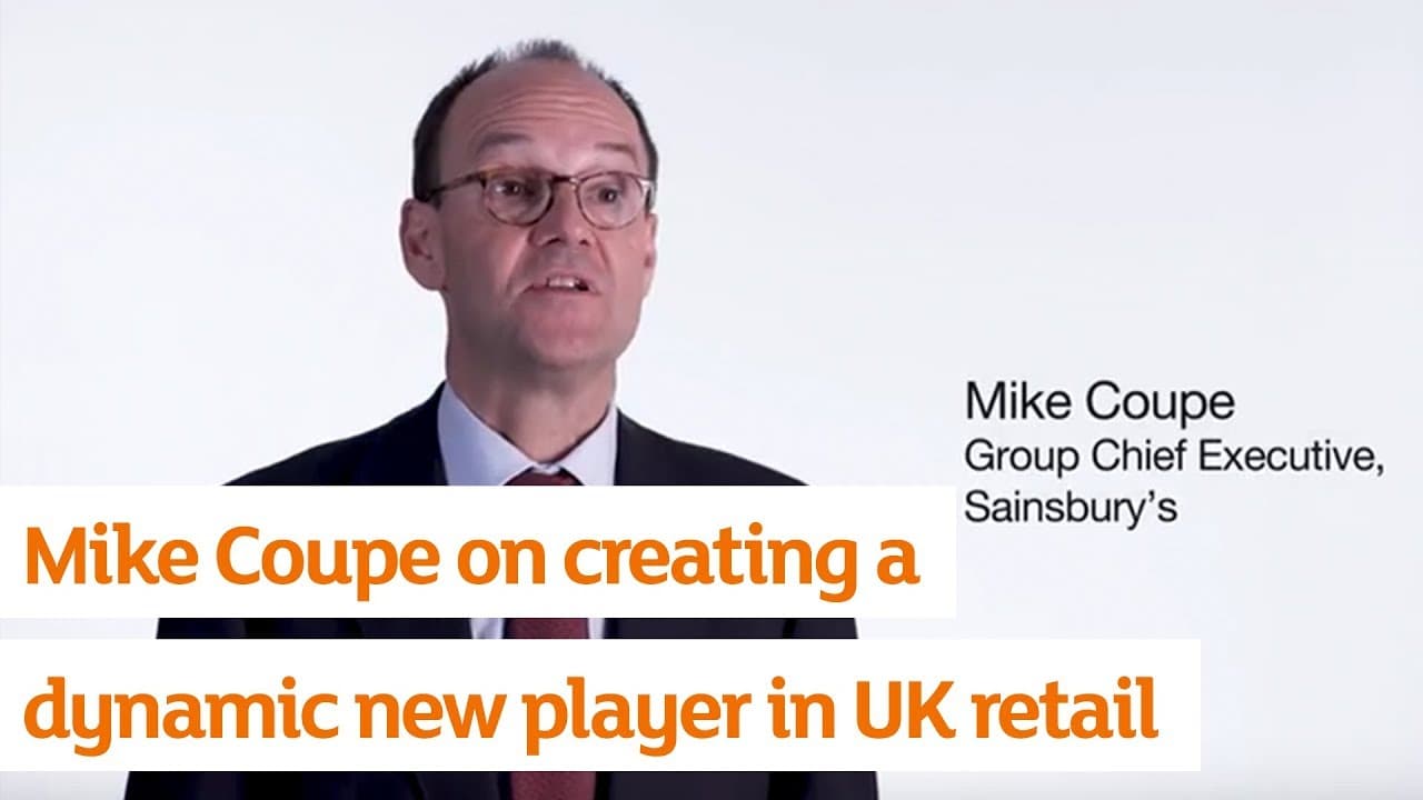 Mike Coupe on creating a dynamic new player in UK retail | Sainsbury's — video